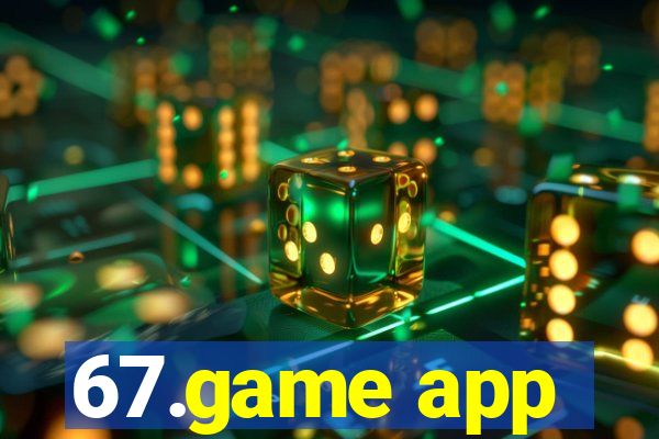 67.game app